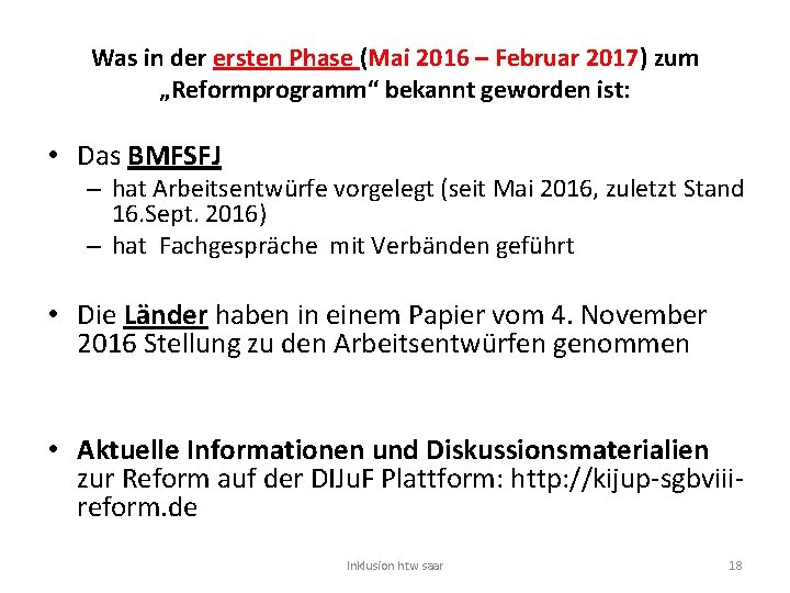 Was in der ersten Phase (Mai 2016 – Februar 2017) zum „Reformprogramm“ bekannt geworden