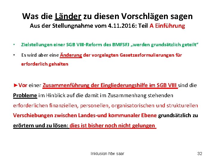 Was die Länder zu diesen Vorschlägen sagen Aus der Stellungnahme vom 4. 11. 2016: