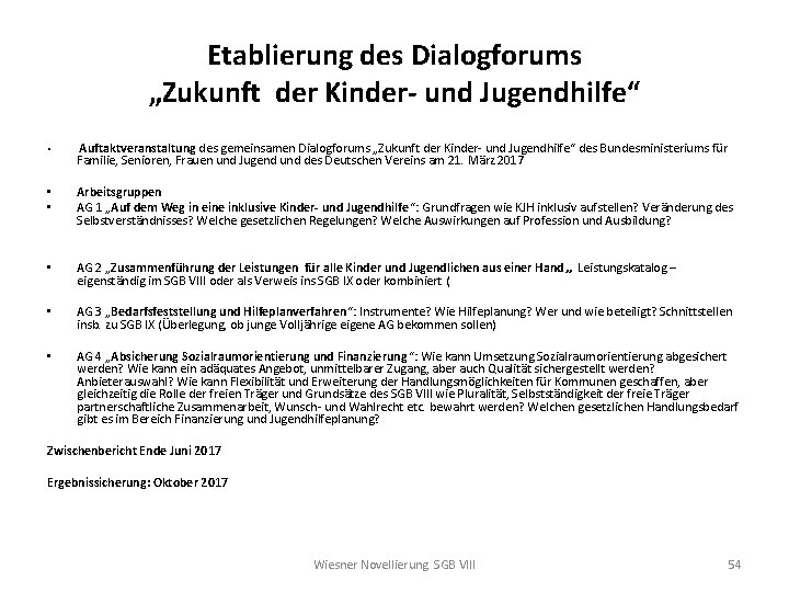 Etablierung des Dialogforums „Zukunft der Kinder- und Jugendhilfe“ • Auftaktveranstaltung des gemeinsamen Dialogforums „Zukunft