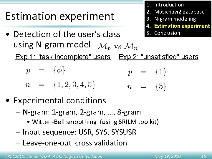 Estimation experiment • Detection of the user’s class using N-gram model Exp. 1: “task