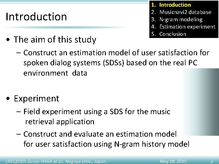 Introduction • The aim of this study 1. 2. 3. 4. 5. Introduction Musicnavi