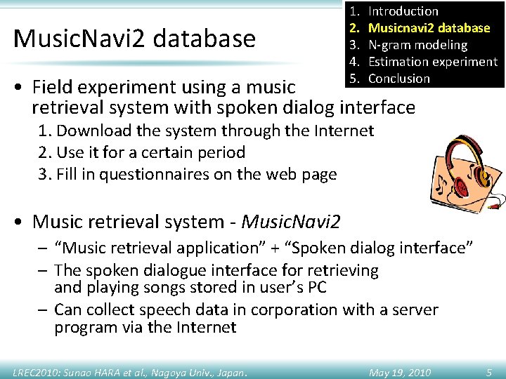 Music. Navi 2 database 1. 2. 3. 4. 5. Introduction Musicnavi 2 database N-gram