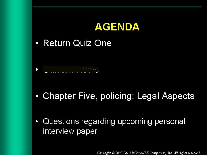 AGENDA • Return Quiz One • Current News • Chapter Five, policing: Legal Aspects