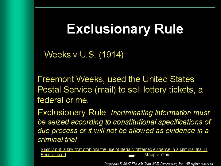 Exclusionary Rule Weeks v U. S. (1914) Freemont Weeks, used the United States Postal