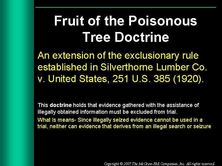 Fruit of the Poisonous Tree Doctrine An extension of the exclusionary rule established in