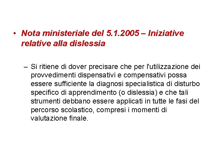  • Nota ministeriale del 5. 1. 2005 – Iniziative relative alla dislessia –