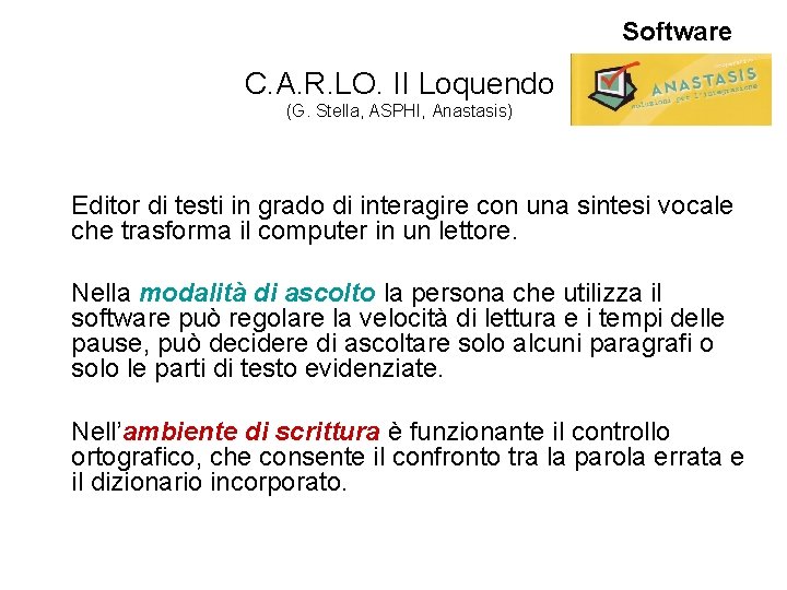 Software C. A. R. LO. II Loquendo (G. Stella, ASPHI, Anastasis) Editor di testi