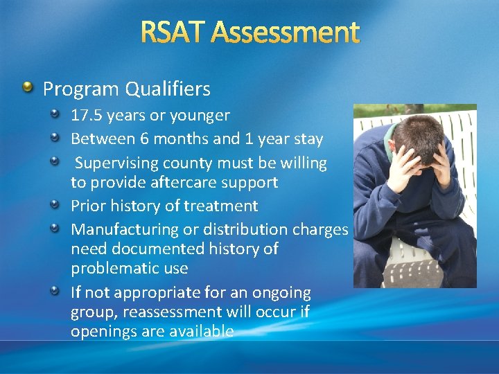RSAT Assessment Program Qualifiers 17. 5 years or younger Between 6 months and 1