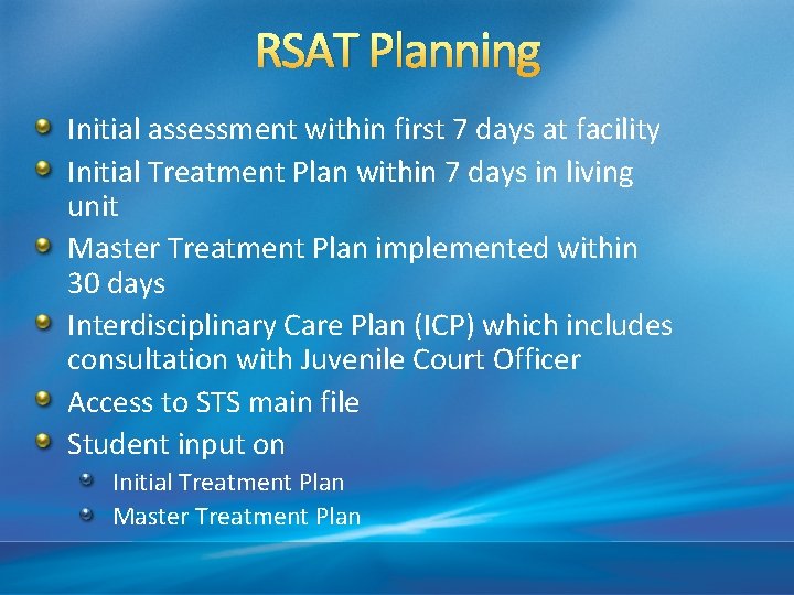 RSAT Planning Initial assessment within first 7 days at facility Initial Treatment Plan within