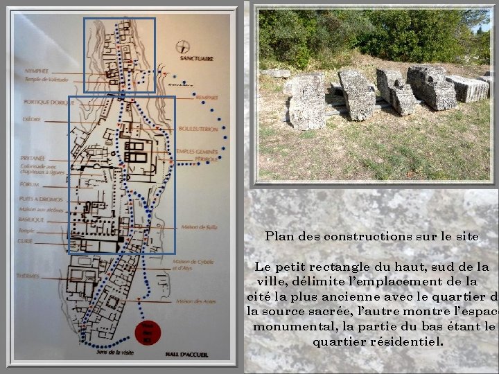 Plan des constructions sur le site Le petit rectangle du haut, sud de la