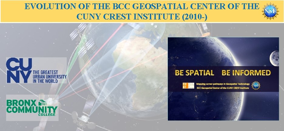 EVOLUTION OF THE BCC GEOSPATIAL CENTER OF THE CUNY CREST INSTITUTE (2010 -) 