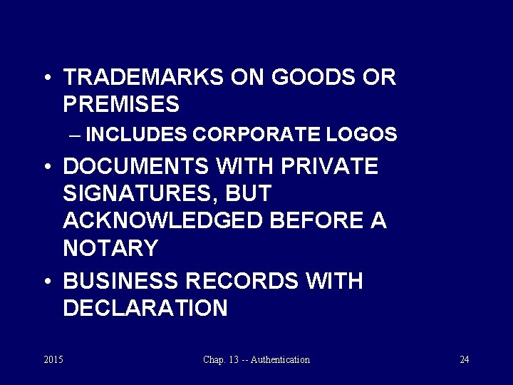  • TRADEMARKS ON GOODS OR PREMISES – INCLUDES CORPORATE LOGOS • DOCUMENTS WITH