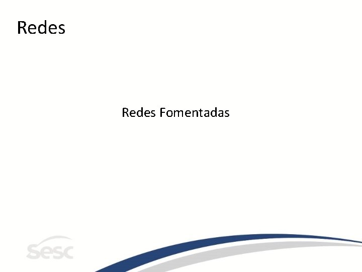 Redes Fomentadas 