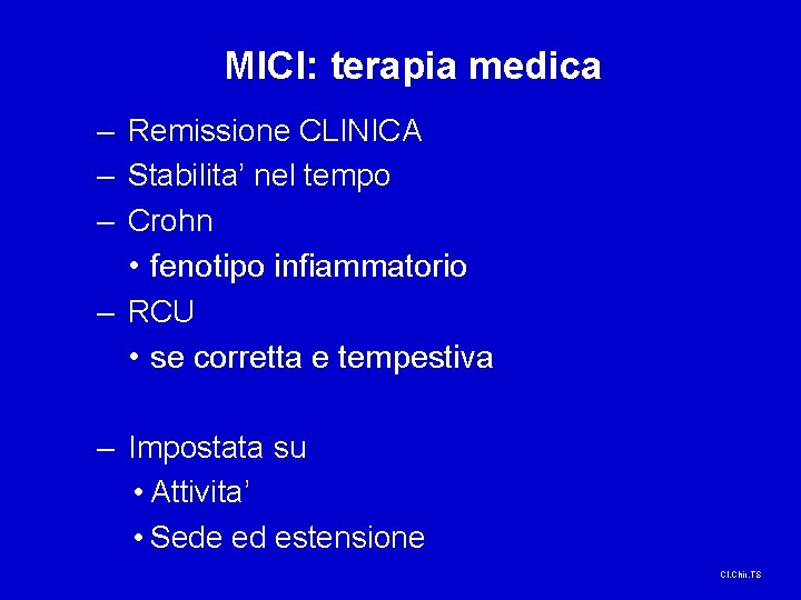 MICI: terapia medica – Remissione CLINICA – Stabilita’ nel tempo – Crohn • fenotipo