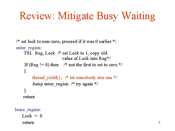 Review: Mitigate Busy Waiting /* set lock to non-zero, proceed if it was 0