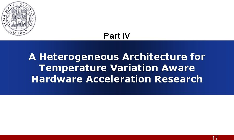 Part IV A Heterogeneous Architecture for Temperature Variation Aware Hardware Acceleration Research 