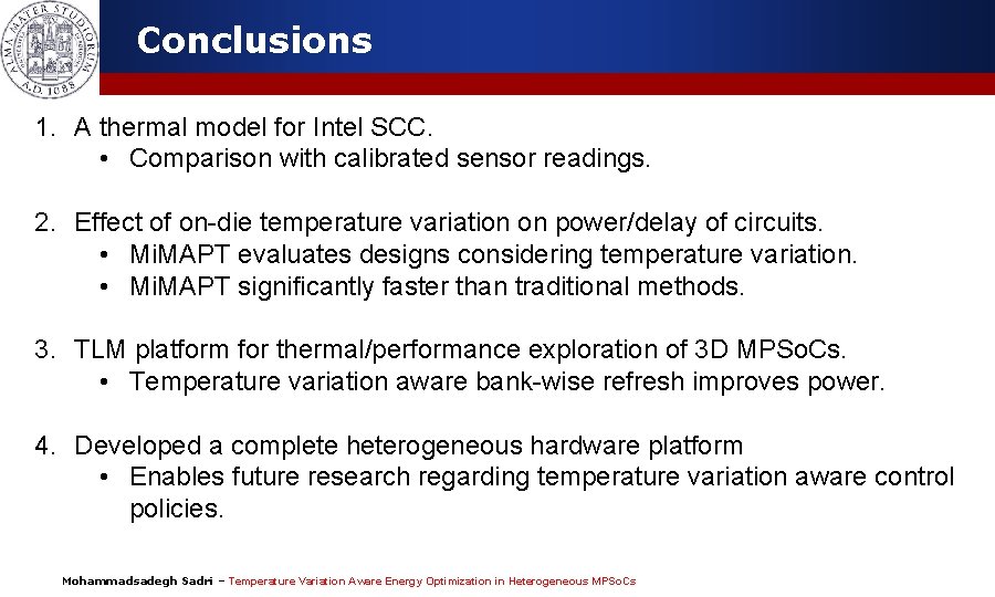 Conclusions 1. A thermal model for Intel SCC. • Comparison with calibrated sensor readings.