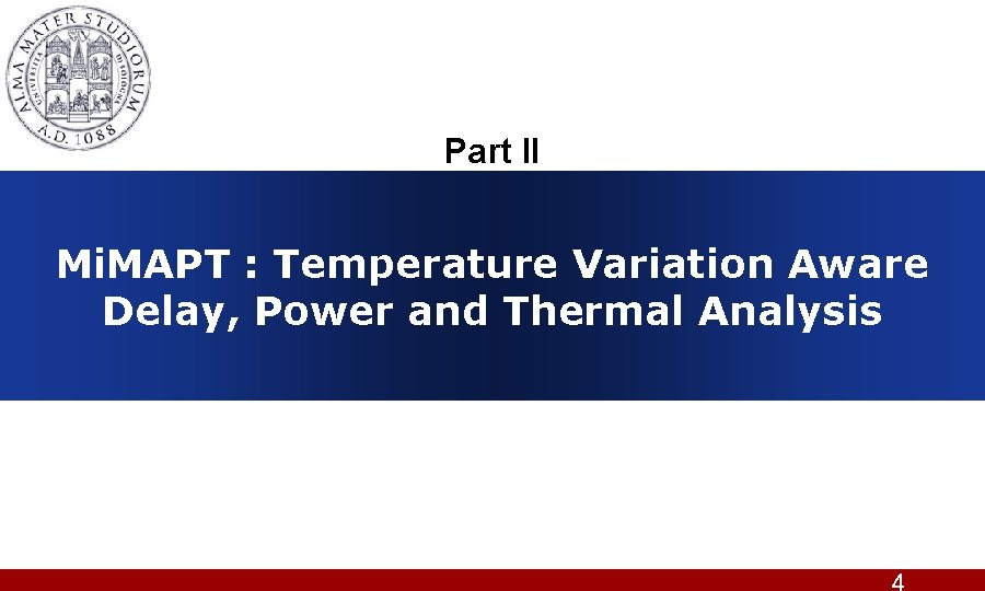 Part II Mi. MAPT : Temperature Variation Aware Delay, Power and Thermal Analysis 