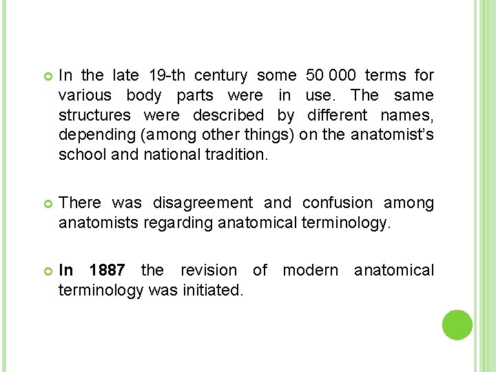  In the late 19 -th century some 50 000 terms for various body