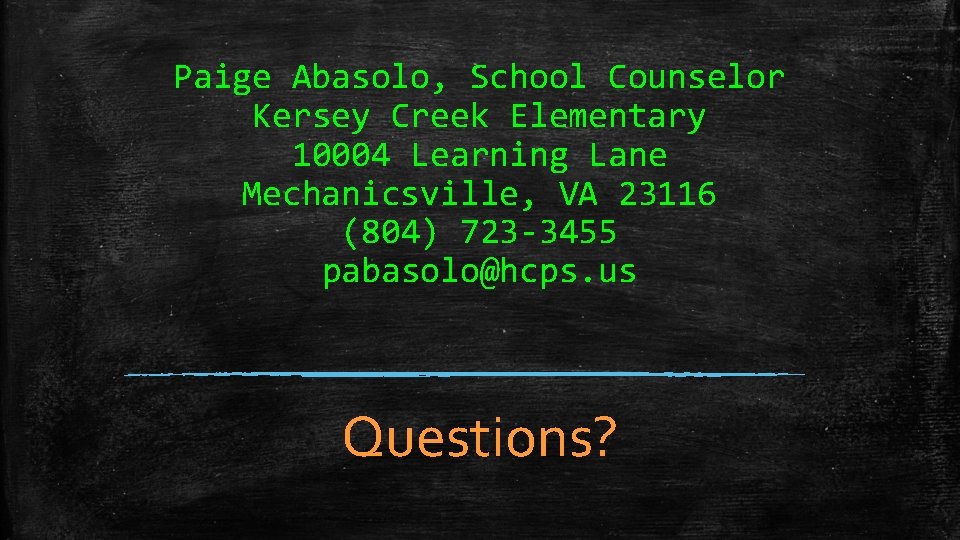 Paige Abasolo, School Counselor Kersey Creek Elementary 10004 Learning Lane Mechanicsville, VA 23116 (804)