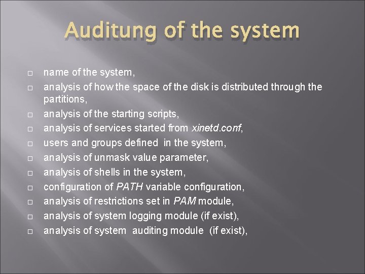 Auditung of the system name of the system, analysis of how the space of