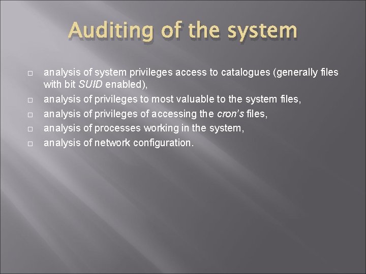 Auditing of the system analysis of system privileges access to catalogues (generally files with