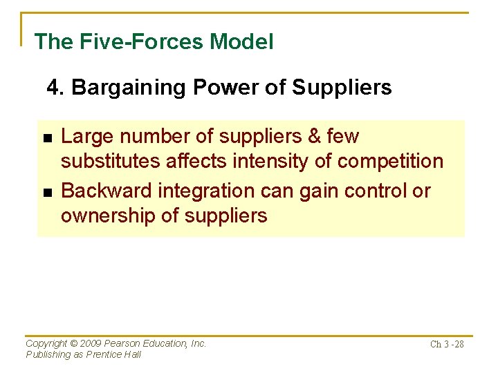 The Five-Forces Model 4. Bargaining Power of Suppliers n n Large number of suppliers