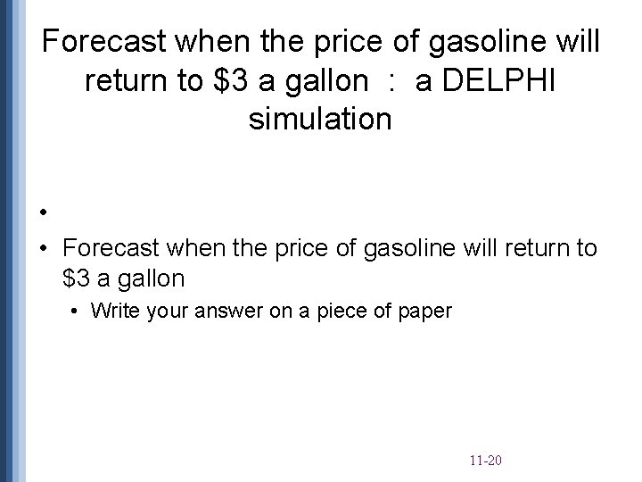Forecast when the price of gasoline will return to $3 a gallon : a