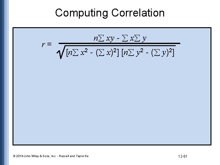 Computing Correlation r= n xy - x y [n x 2 - ( x)2]