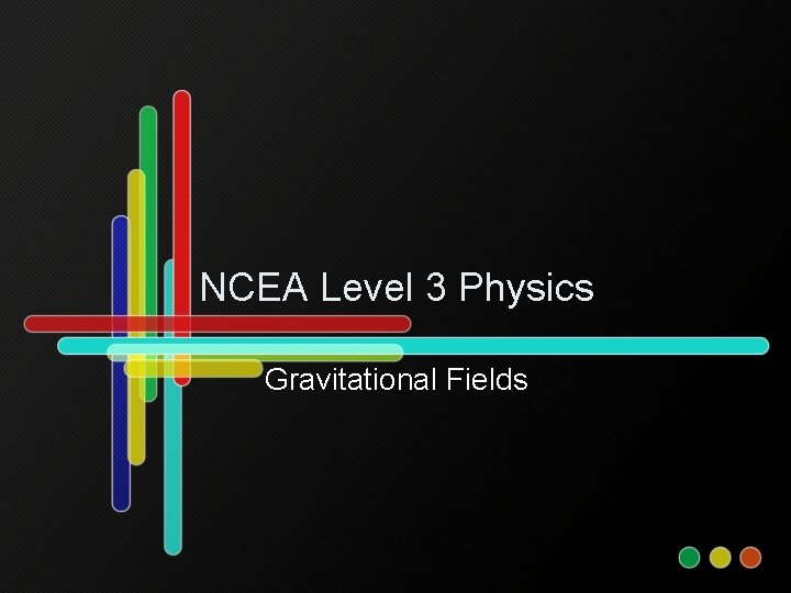 NCEA Level 3 Physics Gravitational Fields 