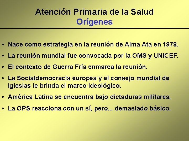 Atencin Primaria de la Salud Orgenes Nace como