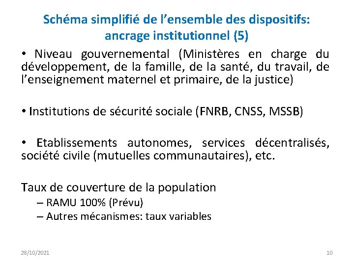 Schéma simplifié de l’ensemble des dispositifs: ancrage institutionnel (5) • Niveau gouvernemental (Ministères en