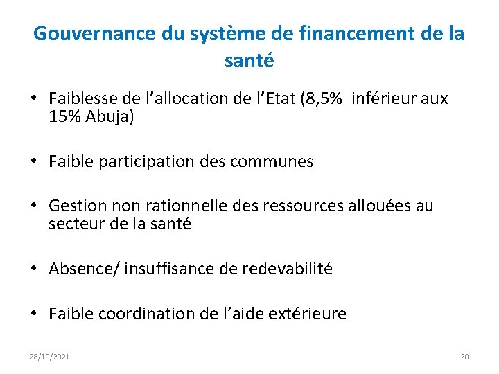 Gouvernance du système de financement de la santé • Faiblesse de l’allocation de l’Etat