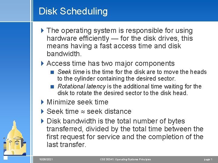 Disk Scheduling 4 The operating system is responsible for using hardware efficiently — for