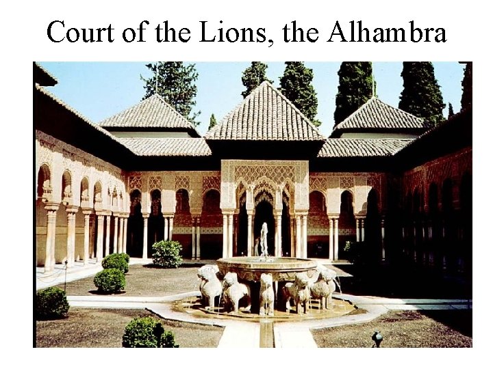 Court of the Lions, the Alhambra 