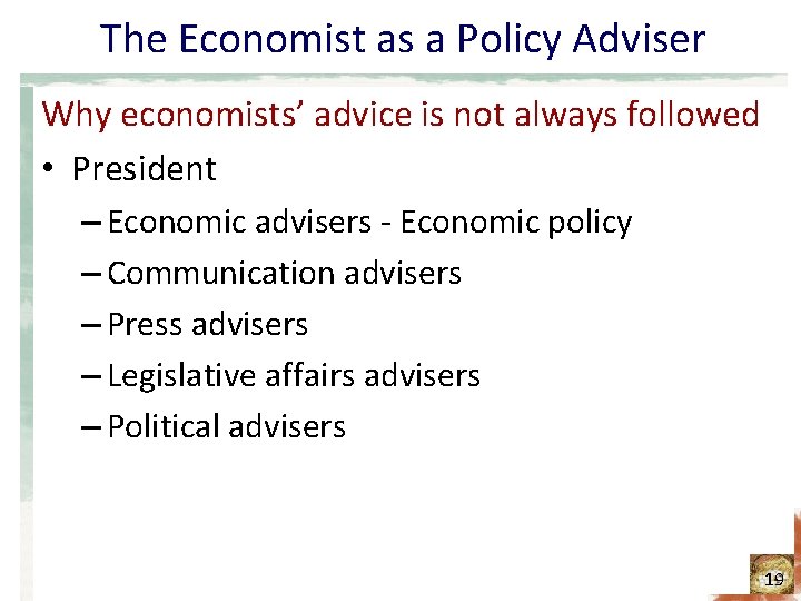 The Economist as a Policy Adviser Why economists’ advice is not always followed •