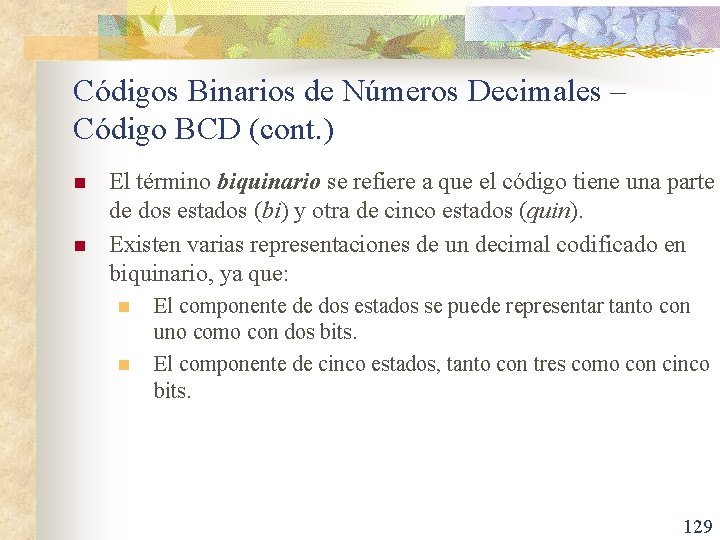 Códigos Binarios de Números Decimales – Código BCD (cont. ) n n El término