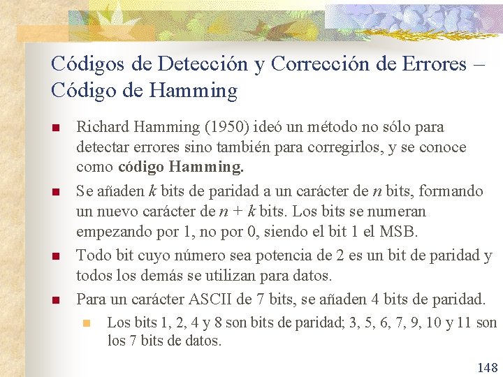 Códigos de Detección y Corrección de Errores – Código de Hamming n n Richard