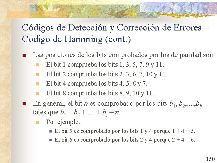 Códigos de Detección y Corrección de Errores – Código de Hamming (cont. ) n