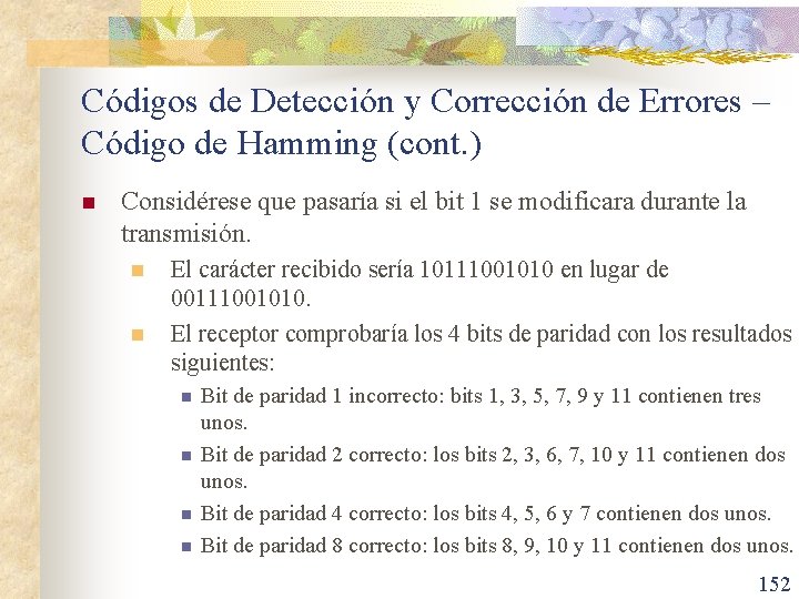 Códigos de Detección y Corrección de Errores – Código de Hamming (cont. ) n
