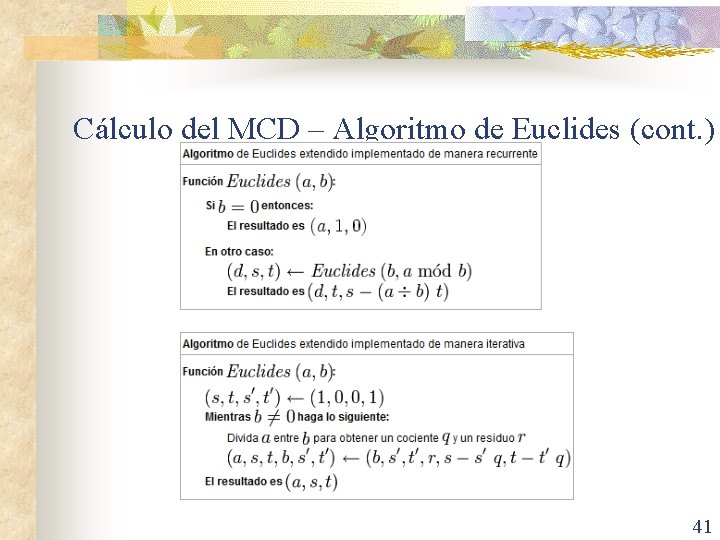 Cálculo del MCD – Algoritmo de Euclides (cont. ) 41 