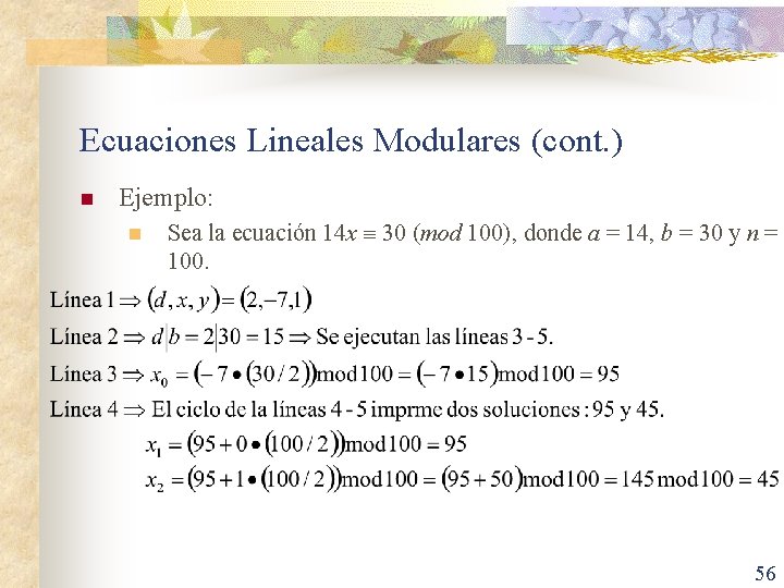 Ecuaciones Lineales Modulares (cont. ) n Ejemplo: n Sea la ecuación 14 x 30