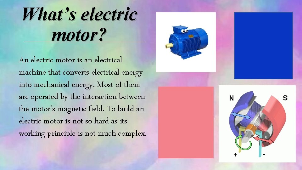 What’s electric motor? An electric motor is an electrical machine that converts electrical energy