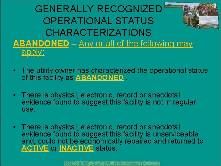 GENERALLY RECOGNIZED OPERATIONAL STATUS CHARACTERIZATIONS ABANDONED – Any or all of the following may