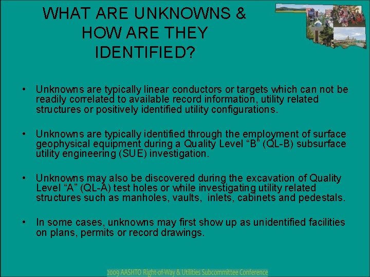 WHAT ARE UNKNOWNS & HOW ARE THEY IDENTIFIED? • Unknowns are typically linear conductors