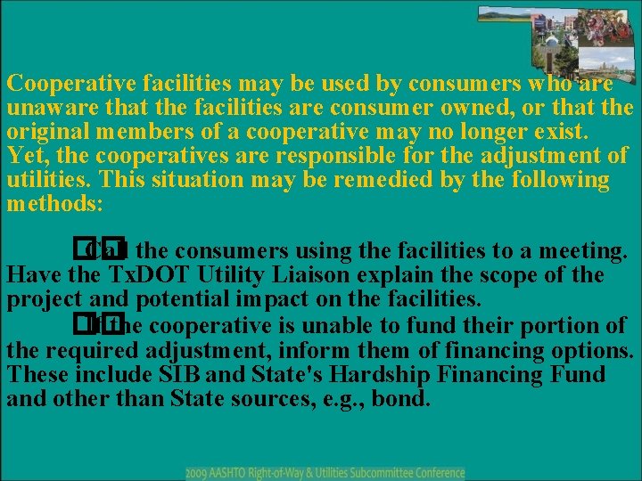 Cooperative facilities may be used by consumers who are unaware that the facilities are