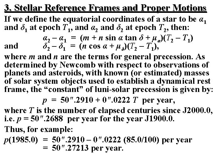 3. Stellar Reference Frames and Proper Motions If we define the equatorial coordinates of