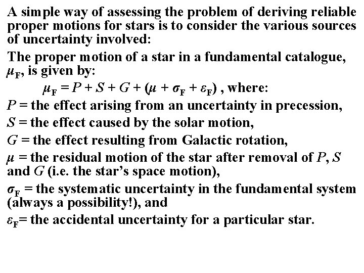 A simple way of assessing the problem of deriving reliable proper motions for stars