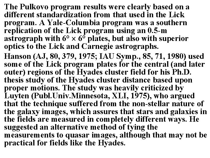 The Pulkovo program results were clearly based on a different standardization from that used