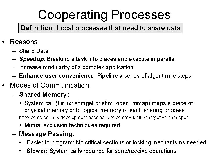 Cooperating Processes Definition: Local processes that need to share data • Reasons – –